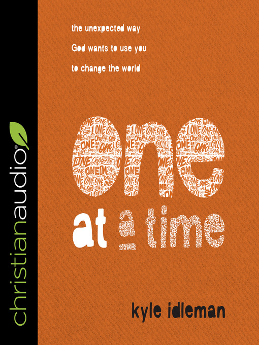 Title details for One at a Time by Kyle Idleman - Available
